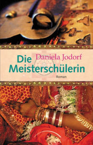 Title: Die Meisterschülerin, Author: Daniela Jodorf