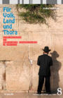 Für Volk, Land und Thora: Ultra-Orthodoxie und messianischer Fundamentalismus im Vergleich