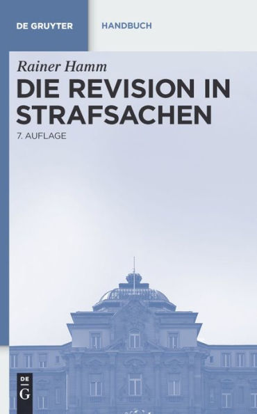 Die Revision in Strafsachen / Edition 7