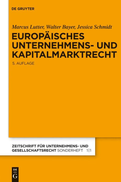 Europ isches Unternehmens- und Kapitalmarktrecht: Grundlagen, Stand und Entwicklung nebst Texten und Materialien