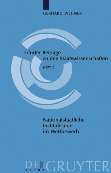 Nationalstaatliche Institutionen im Wettbewerb: Wie funktionsfähig ist der Systemwettbewerb?