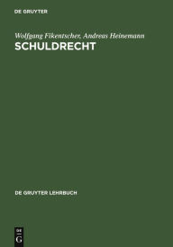 Title: Schuldrecht, Author: Wolfgang Fikentscher