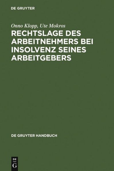 Rechtslage des Arbeitnehmers bei Insolvenz seines Arbeitgebers / Edition 1