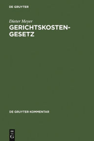 Title: Gerichtskostengesetz: Kommentar, Author: Dieter Meyer