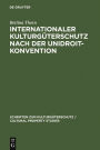 Internationaler Kulturgüterschutz nach der UNIDROIT-Konvention / Edition 1