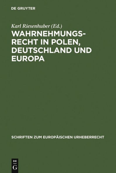 Wahrnehmungsrecht in Polen, Deutschland und Europa: INTERGU-Tagung 2005