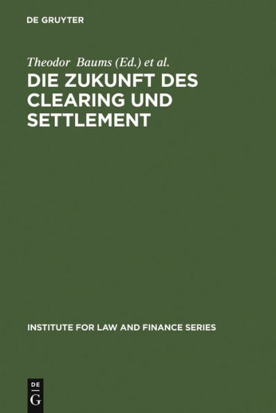 Die Zukunft des Clearing und Settlement / Edition 1