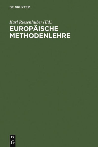 Europäische Methodenlehre: Handbuch für Ausbildung und Praxis / Edition 1