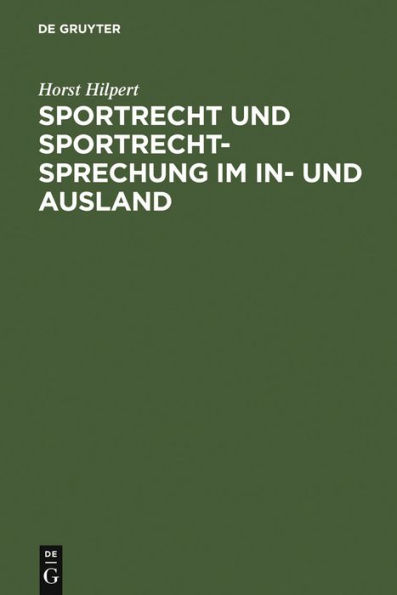 Sportrecht und Sportrechtsprechung im In- und Ausland / Edition 1