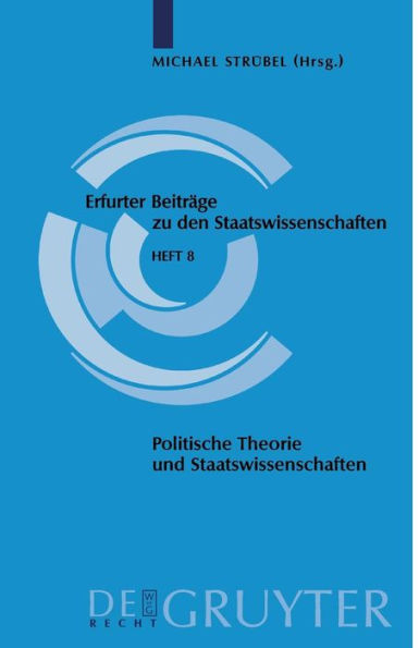 Politische Theorie Und Staatswissenschaften = Political Theory and Political Science = Political Theory and Political Science