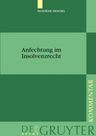 Title: Anfechtung im Insolvenzrecht, Author: Wolfram Henckel