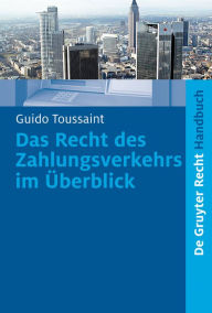 Title: Das Recht des Zahlungsverkehrs im Überblick, Author: Guido Toussaint
