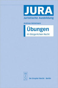 Title: Ubungen im Burgerlichen Recht, Author: Andreas Heinemann