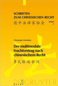 Title: Der multimodale Frachtvertrag nach chinesischem Recht, Author: Christoph Schroder