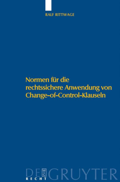 Normen für die rechtssichere Anwendung von Change-of-Control-Klauseln