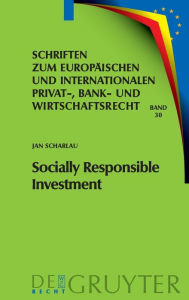 Title: Socially Responsible Investment: Die deutschen und europarechtlichen Rahmenbedingungen, Author: Jan Scharlau