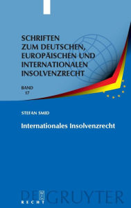 Title: Internationales Insolvenzrecht, Author: Stefan Smid