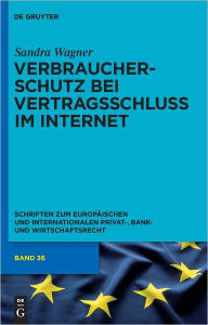 Title: Verbraucherschutz bei Vertragsschluss im Internet: Ein Vergleich zwischen englischem und deutschem Recht, Author: Sandra Vivian Wagner