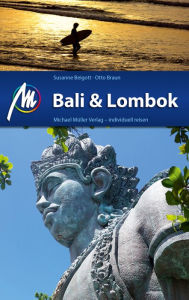 Title: Bali & Lombok Reiseführer Michael Müller Verlag: Individuell reisen mit vielen praktischen Tipps, Author: Susanne Beigott