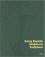 Georg Baselitz: Skulpturen/Sculptures