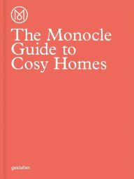 Title: The Monocle Guide to Cosy Homes, Author: Monocle