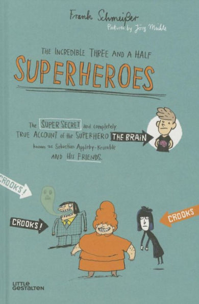 The Incredible Three and a Half Superheroes