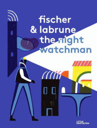 Title: The Night Watchman, Author: Jean-Baptiste Labrune