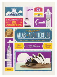 Title: The Illustrated Atlas of Architecture and Marvelous Monuments, Author: Alexandre Verhille