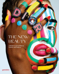 Title: The New Beauty: A Modern Look at Beauty, Culture, and Fashion, Author: gestalten