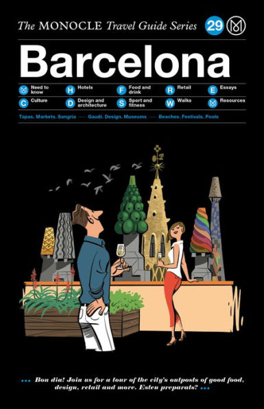 The Monocle Travel Guide to Barcelona: The Monocle Travel Guide Series