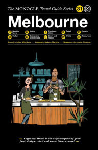 Title: The Monocle Travel Guide to Melbourne: The Monocle Travel Guide Series, Author: Monocle