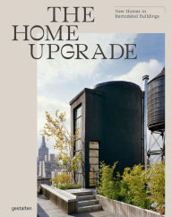 Title: The Home Upgrade, Author: Gestalten