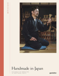 Title: Handmade in Japan: The Pursuit of Perfection in Traditional Crafts, Author: gestalten