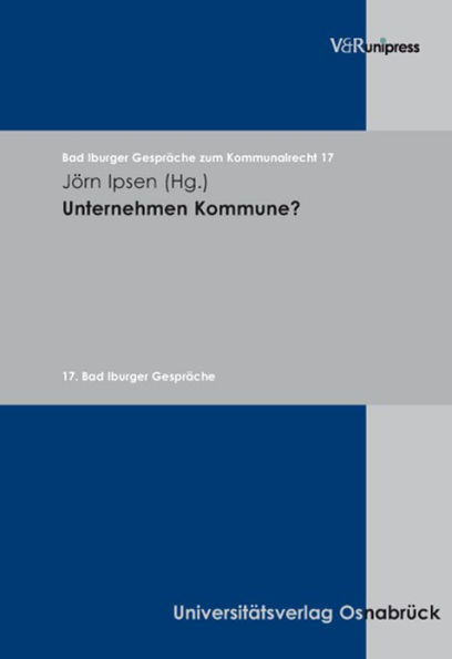 Unternehmen Kommune?: 17. Bad Iburger Gesprache