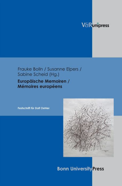 Europaische Memoiren / Memoires europeens: Festschrift fur Dolf Oehler
