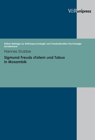 Sigmund Freuds Totem und Tabu in Mosambik: Eine psychologie-historische Studie