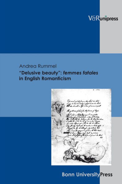 Delusive beauty: femmes fatales in English Romanticism