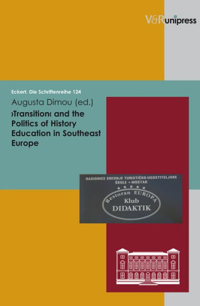 Transition and the Politics of History Education Southeast Europe