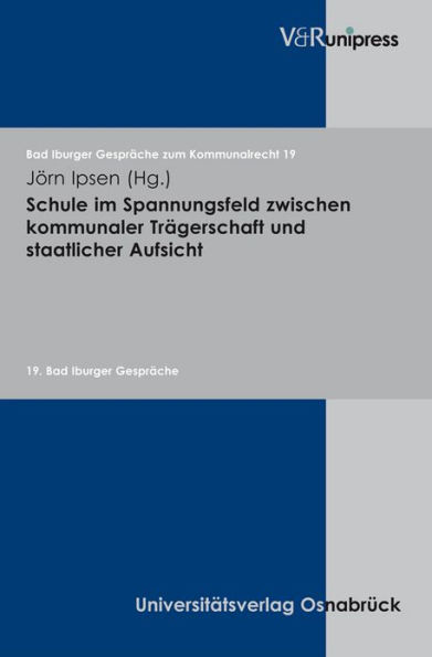 Schule im Spannungsfeld zwischen kommunaler Tragerschaft und staatlicher Aufsicht