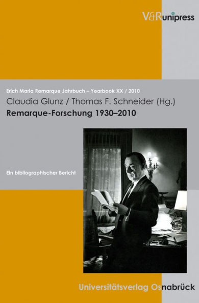 Remarque-Forschung 1930-2010: Ein bibliografischer Bericht