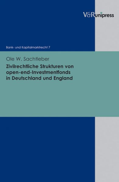 Zivilrechtliche Strukturen von open-end-Investmentfonds in Deutschland und England