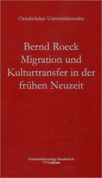 Migration und Kulturtransfer in der fruhen Neuzeit