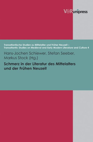 Schmerz in der Literatur des Mittelalters und der Fruhen Neuzeit