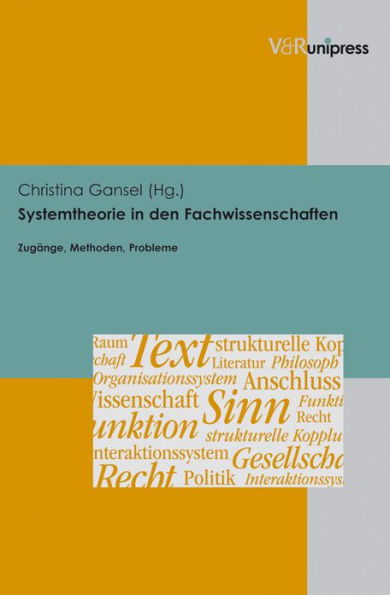 Systemtheorie in den Fachwissenschaften: Zugange, Methoden, Probleme