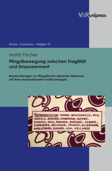 Pfingstbewegung zwischen Fragilitat und Empowerment: Beobachtungen zur Pfingstkirche Nzambe Malamu mit ihren transnationalen Verflechtungen