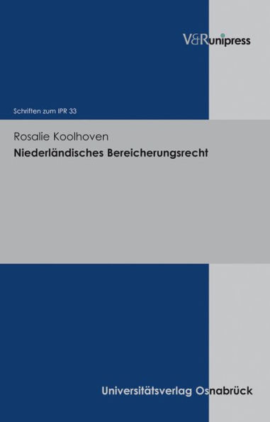 Niederlandisches Bereicherungsrecht: Auf der Suche nach die Grenze der Haftung