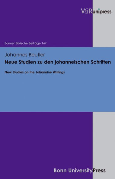 New Studies on the Johannine Writings: Neue Studien zu den johanneischen Schriften