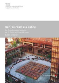 Title: Der Freiraum als Buehne, Author: Birgit Kröniger