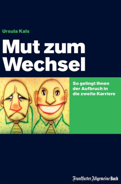 Mut zum Wechsel: So gelingt Ihnen der Aufbruch in die zweite Karriere