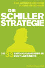 Die Schiller-Strategie: Die 33 Erfolgsgeheimnisse des Klassikers